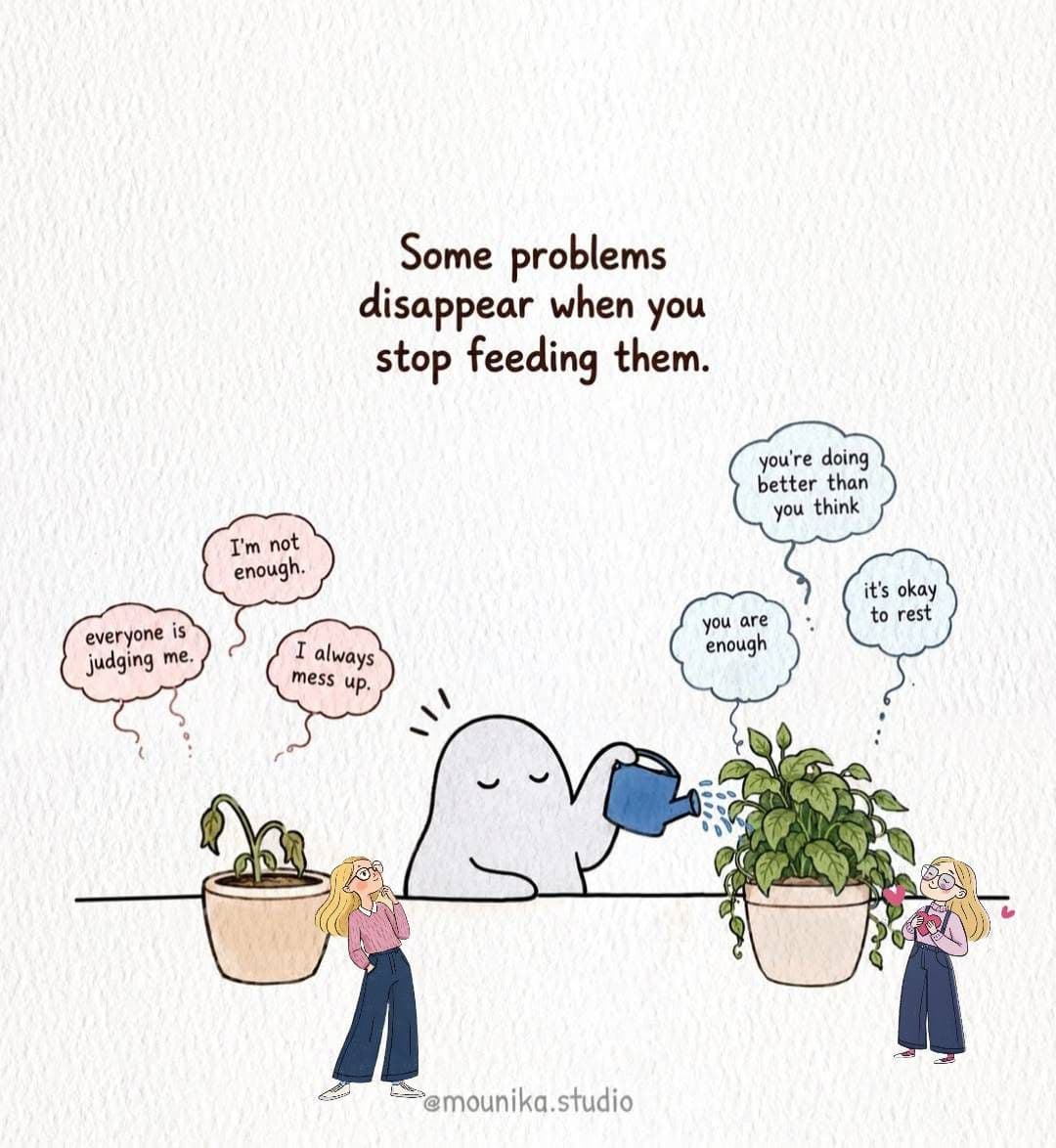 Some problems disappear when you stop feeding them - Иногда проблемы могут просто исчезнуть, если...